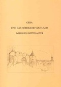 Cover: Gera und das n&ouml;rdliche Vogtland im hohen Mittelalter - Beier & Beran