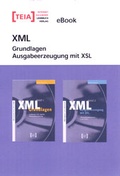 Abbildung von: XML Grundlagen - Ausgabeerzeugung mit XSL. eBook - TEIA - Internet Akademie und Lehrbuch Verlag