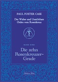 Cover: Der Wahre und Unsichtbare Orden vom Rosenkreuz / Die zehn Rosenkreuzer-Grade - Pomaska-Brand