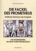 Cover: Die Fackel des Prometheus - G&ouml;ttliche Flammen der Ewigkeit - Pomaska-Brand