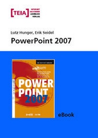 Abbildung von: PowerPoint 2007 eBook - TEIA - Internet Akademie und Lehrbuch Verlag
