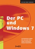 Cover: Der PC und Windows 7 - TEIA - Internet Akademie und Lehrbuch Verlag