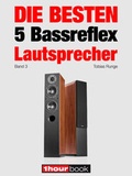 Cover: Die besten 5 Bassreflex-Lautsprecher (Band 3) - Brieden, Michael E.
