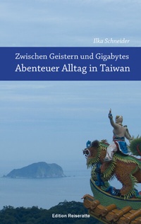Abbildung von: Zwischen Geistern und Gigabytes - Abenteuer Alltag in Taiwan - Dryas Verlag