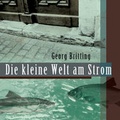 Cover: Die kleine Welt am Strom - LOhrB&auml;r Verlag