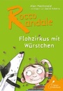 Cover: Rocco Randale - Flohzirkus mit W&uuml;rstchen - Klett Kinderbuch