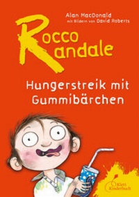 Enlarge image Cover: Rocco Randale - Hungerstreik mit Gummibärchen Rocco Randale Bd. 4 - Klett Kinderbuch