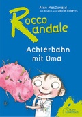 Cover: Rocco Randale - Achterbahn mit Oma Rocco Randale Bd. 5 - Klett Kinderbuch