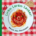Cover: Lirum Larum Lecker! Reime zum Reinhauen - Klett Kinderbuch