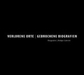 Cover: Verlorene Orte / Gebrochene Biographien - Internationales Bildungs- u. Begegnungswerk
