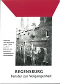 Cover: Regensburg. Fenster zur Vergangenheit - Dr. Peter Morsbach Verlag