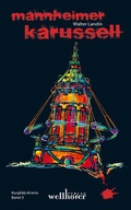 Cover: Mannheimer Karussell - Wellh&ouml;fer Verlag