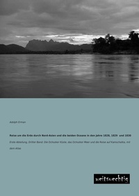 Abbildung von: Reise Um Die Erde Durch Nord-Asien Und Die Beiden Oceane in Den Jahre 1828, 1829 Und 1830 - weitsuechtig