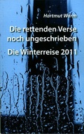 Cover: Die rettenden Verse noch ungeschrieben - Die Winterreise 2011 - Keplerstern