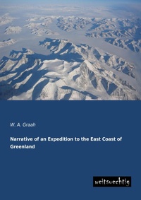 Abbildung von: Narrative of an Expedition to the East Coast of Greenland - weitsuechtig