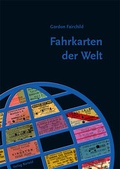 Cover: Fahrkarten der Welt - Barteld, Frank