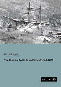 Abbildung von: The German Arctic Expedition of 1869-1870 - weitsuechtig