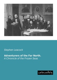 Abbildung von: Adventurers of the Far North. - weitsuechtig