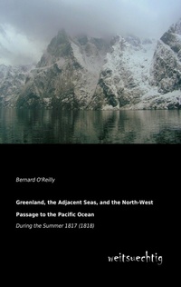 Abbildung von: Greenland, the Adjacent Seas, and the North-West Passage to the Pacific Ocean - weitsuechtig