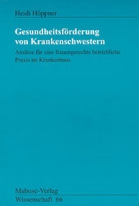 Abbildung von: Gesundheitsförderung von Krankenschwestern - Mabuse