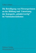 Cover: Die Beteiligung von F&uuml;rsorgerinnen an der Bildung und Umsetzung der Kategorie "minderwertig" im Nationalsozialismus - Mabuse