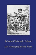 Cover: Johann Christoph Erhard - H. W. Fichter Kunsthandel e.K.