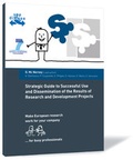 Cover: Strategic Guide to Successful Use and Dissemination of the Results of Research and Development Projects - Steinbeis-Edition