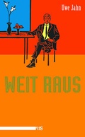 Cover: Weit raus - M&auml;nnerschwarm, Salzgeber Buchverlage GmbH