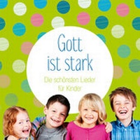 Enlarge image Cover: CD Gott ist stark - Gerth Medien