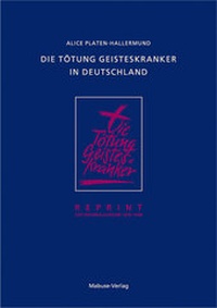 Abbildung von: Die Tötung Geisteskranker in Deutschland - Mabuse