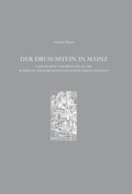 Cover: Der Drususstein in Mainz und dessen Einordnung in die r&ouml;mische Grabarchitektur seiner Erbauungszeit - Generaldirektion Kulturelles Erbe Rheinland-Pfalz, Direktion Landesarch&auml;ologie