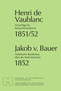Cover: Vorschl&auml;ge f&uuml;r K&ouml;nig Maximilian II. &Auml;sthetische Rundschau &uuml;ber die Stadt M&uuml;nchen - Schiermeier, Franz