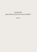 Cover: Mainzer Arch&auml;ologische Zeitschrift - Generaldirektion Kulturelles Erbe Rheinland-Pfalz, Direktion Landesarch&auml;ologie