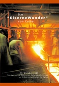 Cover: Das "Eiserne Wunder" von Calbe - Grafisches Centrum Cuno