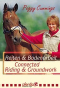 Cover: Reiten und Bodenarbeit -  Connected Riding&reg; & Groundwork&reg; - pferdia GmbH