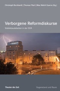 Cover: Verborgene Reformdiskurse - Theater der Zeit