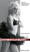 Cover: Tanz K&ouml;rper Politik - Theater der Zeit
