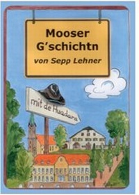 Abbildung von: Mooser Gschichtn - Verlag Duschl
