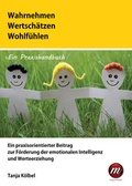 Cover: Wahrnehmen - Wertsch&auml;tzen - Wohlf&uuml;hlen - morgenroth media
