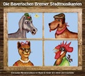 Cover: Die Bayerischen Bremer Stadtmusikanten - BITTENBINDER Entertainment