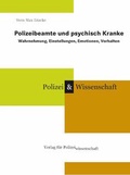 Cover: Polizeibeamte und psychisch Kranke - Verlag f&uuml;r Polizeiwissenschaft