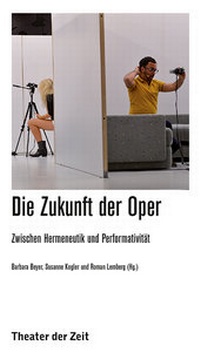 Enlarge image Cover: Die Zukunft der Oper - Theater der Zeit