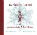 Cover: Der kleine General & die riesenhafte Schneeflocke - Luxbooks