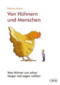 Abbildung von: Von Hühnern und Menschen - Reichel Verlag