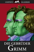 Cover: Die Gebr&uuml;der Grimm - Lempertz Edition und Verlagsbuchhandlung