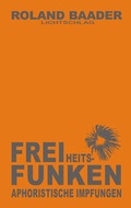 Cover: Freiheitsfunken - Lichtschlag Medien und Werbung