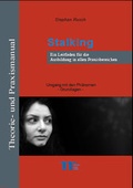 Cover: Stalking - Umgang mit dem Ph&auml;nomen - Niebank, Kay, u. Stephan Rusch