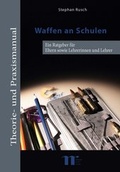 Cover: Waffen an Schulen - Niebank, Kay, u. Stephan Rusch