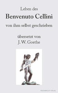 Cover: Leben des Benvenuto Cellini - Regenbrecht Verlag