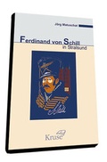 Cover: Ferdinand von Schill in Stralsund - Druck- und Verlagshaus Kruse